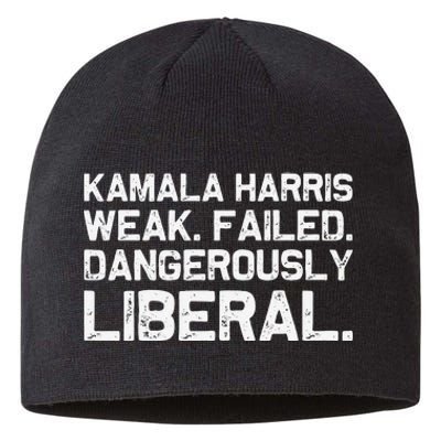 Kamala Harris Weak Failed Dangerously Liberal Sustainable Beanie