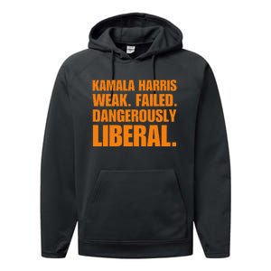 Kamala Harris Weak Failed Dangerously Liberal Performance Fleece Hoodie