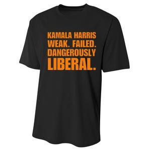 Kamala Harris Weak Failed Dangerously Liberal Performance Sprint T-Shirt