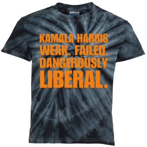 Kamala Harris Weak Failed Dangerously Liberal Kids Tie-Dye T-Shirt