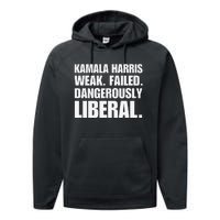 Kamala Harris Weak Failed Dangerously Liberal Performance Fleece Hoodie