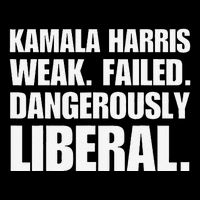 Kamala Harris Weak Failed Dangerously Liberal Button