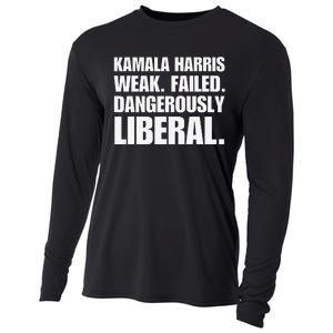 Kamala Harris Weak Failed Dangerously Liberal Cooling Performance Long Sleeve Crew