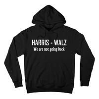 Kamala Harris Walz We Are Not Going Back Tall Hoodie