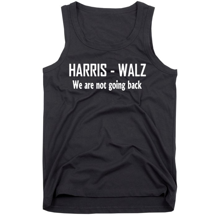 Kamala Harris Walz We Are Not Going Back Tank Top