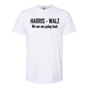 Kamala Harris Walz We Are Not Going Back Softstyle CVC T-Shirt