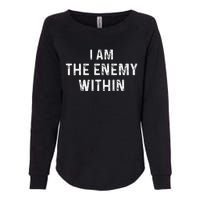 Kamala Harris Walz 2024 I Am The Enemy Within Womens California Wash Sweatshirt