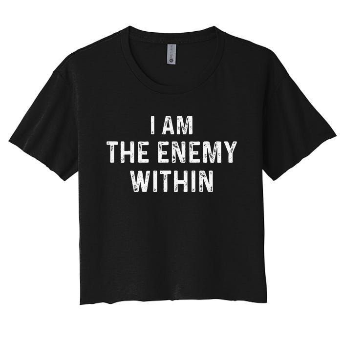 Kamala Harris Walz 2024 I Am The Enemy Within Women's Crop Top Tee