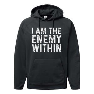 Kamala Harris Walz 2024 I Am The Enemy Within Performance Fleece Hoodie