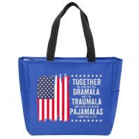 Kamala Harris Walz 2024 We Can End Dramala Traumala Zip Tote Bag