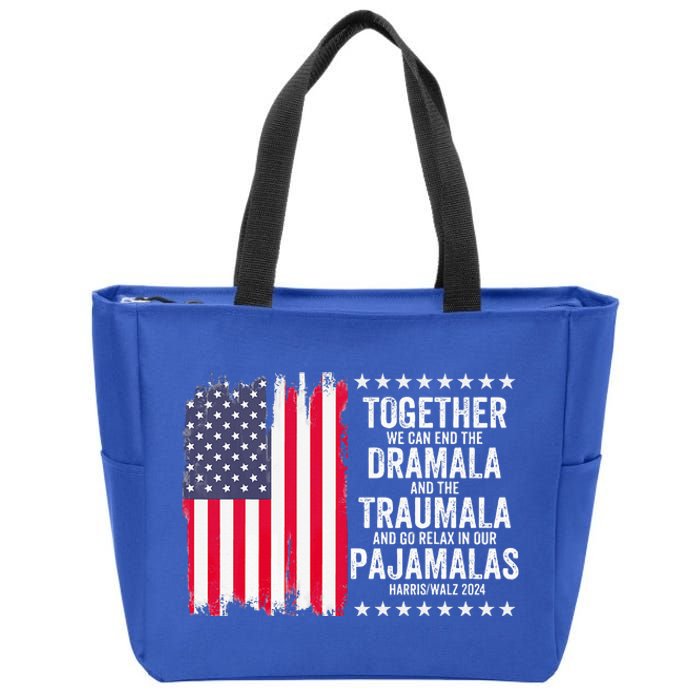 Kamala Harris Walz 2024 We Can End Dramala Traumala Zip Tote Bag