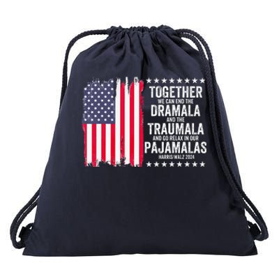 Kamala Harris Walz 2024 We Can End Dramala Traumala Drawstring Bag