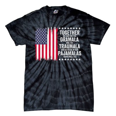 Kamala Harris Walz 2024 We Can End Dramala Traumala Tie-Dye T-Shirt