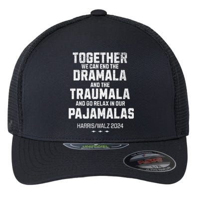 Kamala Harris Walz 2024 We Can End Dramala Traumala Flexfit Unipanel Trucker Cap