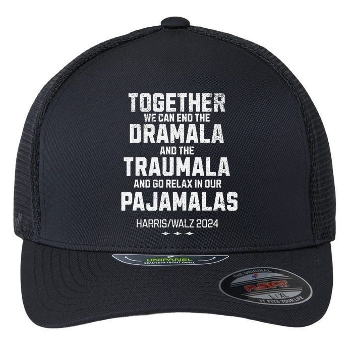 Kamala Harris Walz 2024 We Can End Dramala Traumala Flexfit Unipanel Trucker Cap