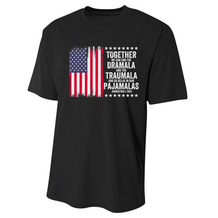 Kamala Harris Walz 2024 We Can End Dramala Traumala Performance Sprint T-Shirt