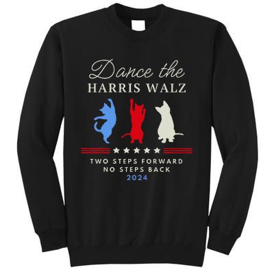 Kamala Harris Walz 2024 Waltz Dance 2 Steps Forward Not Back Sweatshirt