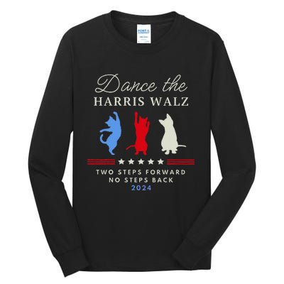 Kamala Harris Walz 2024 Waltz Dance 2 Steps Forward Not Back Tall Long Sleeve T-Shirt