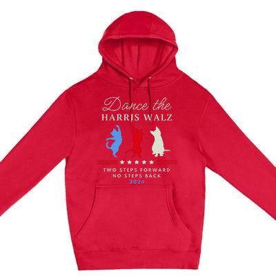 Kamala Harris Walz 2024 Waltz Dance 2 Steps Forward Not Back Premium Pullover Hoodie