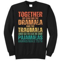 Kamala Harris Walz 2024 We Can End Dramala Traumala Sweatshirt