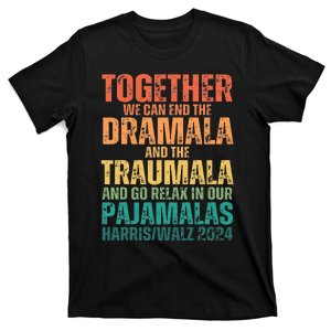 Kamala Harris Walz 2024 We Can End Dramala Traumala T-Shirt