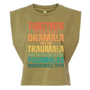 Kamala Harris Walz 2024 We Can End Dramala Traumala Garment-Dyed Women's Muscle Tee