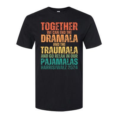 Kamala Harris Walz 2024 We Can End Dramala Traumala Softstyle CVC T-Shirt