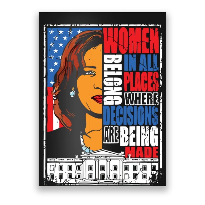 Kamala Harris Women Belong In Place Where Decisions Are Made Poster