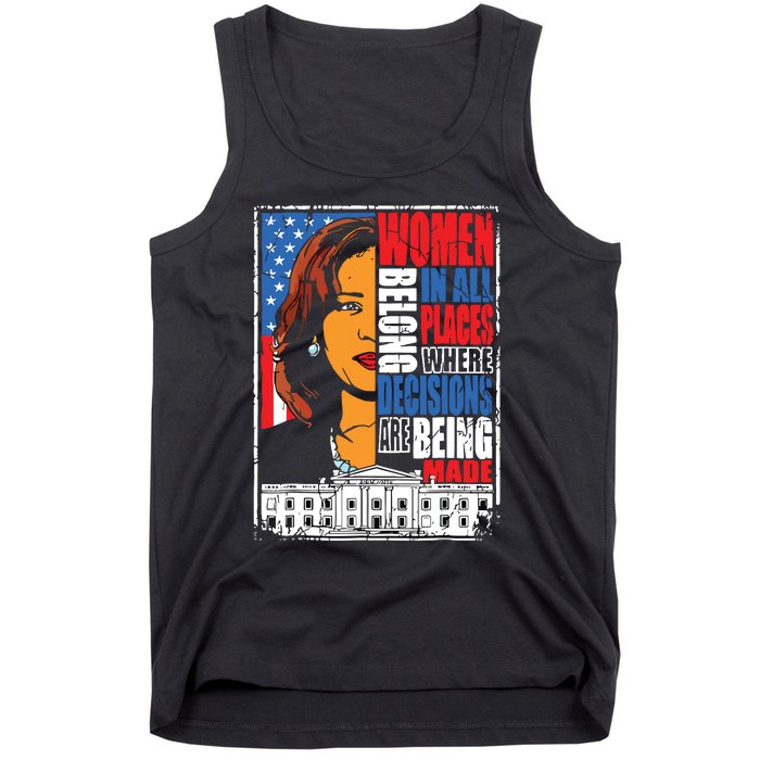 Kamala Harris Women Belong In Place Where Decisions Are Made Tank Top