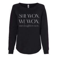 Kamala Harris Wins She Won We Won Our Daughters Won 2025 Womens California Wash Sweatshirt