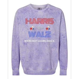 Kamala Harris WeRe Not Going Back Colorblast Crewneck Sweatshirt