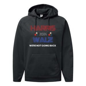 Kamala Harris WeRe Not Going Back Performance Fleece Hoodie