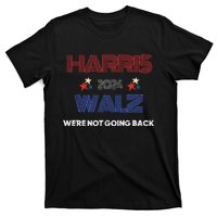 Kamala Harris WeRe Not Going Back T-Shirt