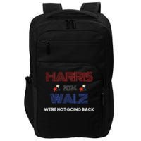 Kamala Harris WeRe Not Going Back Impact Tech Backpack