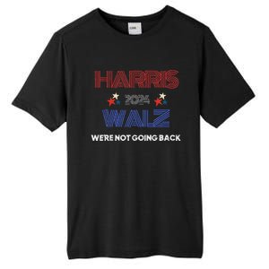 Kamala Harris WeRe Not Going Back Tall Fusion ChromaSoft Performance T-Shirt