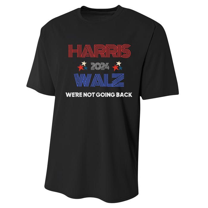 Kamala Harris WeRe Not Going Back Performance Sprint T-Shirt