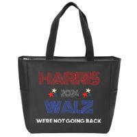 Kamala Harris WeRe Not Going Back Zip Tote Bag