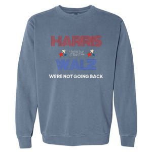 Kamala Harris WeRe Not Going Back Garment-Dyed Sweatshirt