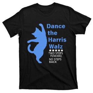 Kamala Harris Walz 2024 Waltz Dance 2 Steps Forward T-Shirt