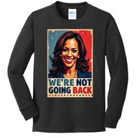 Kamala Harris WeRe Not Going Back Vote For 2024 President Kids Long Sleeve Shirt