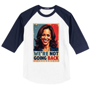 Kamala Harris WeRe Not Going Back Vote For 2024 President Baseball Sleeve Shirt