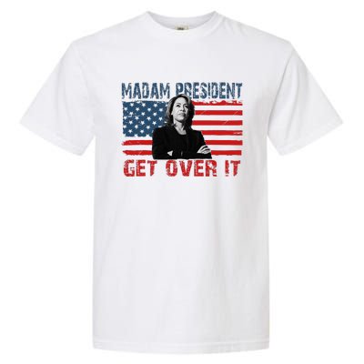 Kamala Harris Won The Elections 2024 Shirts Get Over It Garment-Dyed Heavyweight T-Shirt