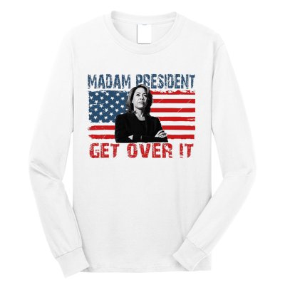 Kamala Harris Won The Elections 2024 Shirts Get Over It Long Sleeve Shirt