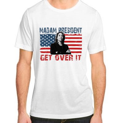 Kamala Harris Won The Elections 2024 Shirts Get Over It Adult ChromaSoft Performance T-Shirt