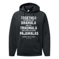 Kamala Harris Walz 2024 We Can End Dramala Traumala Performance Fleece Hoodie