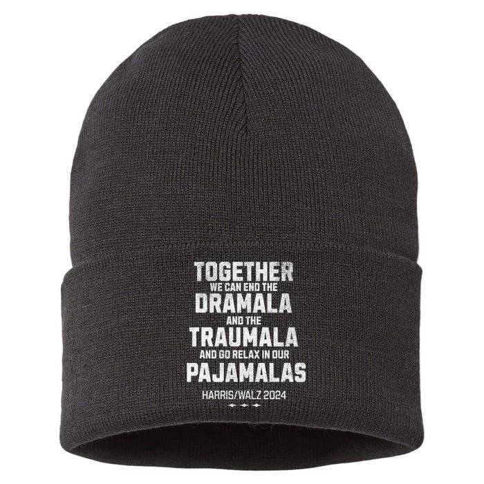 Kamala Harris Walz 2024 We Can End Dramala Traumala Sustainable Knit Beanie