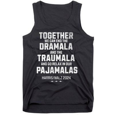 Kamala Harris Walz 2024 We Can End Dramala Traumala Tank Top