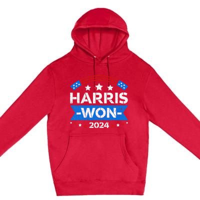 Kamala Harris Won 2024 Election Inauguration January 20 2025 Premium Pullover Hoodie