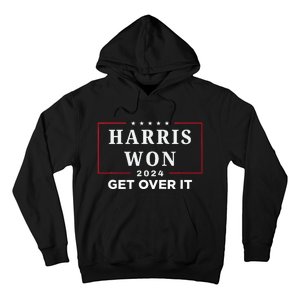 Kamala Harris Won Get Over It 2024 Election Victory We Won Hoodie