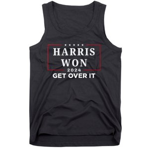 Kamala Harris Won Get Over It 2024 Election Victory We Won Tank Top